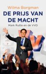 Wilma Borgman - De prijs van de macht Mark Rutte en de VVD