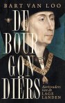 Bart van Loo - De Bourgondiërs Aartsvaders van de Lage Landen