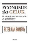 Peter van Rompuy - Economie zkt geluk hoe worden we welvarender én gelukkiger?