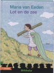 Maria van Eeden - Lot en de zee / Bikkels