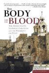 Charles Sennott - The Body and the Blood
