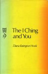 Hook, Diana Ffarington - The I Ching and You.