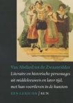 STAPPER, LéON, PETER ALTENA & MICHEL UYEN. - Van Abélard tot de Zwaanridder. Literaire en historische personages uit middeleeuwen en later tijd, met hun voortleven in de kunst.