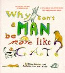 Linda Konner - WHY CAN'T A MAN BE MORE LIKE A CAT