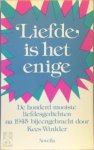 Kees Winkler - Liefde is het enige de honderd mooiste liefdesgedichten na 1945