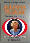 Herenius-Kamstra, Ans - Juliana 75 jaar Omzien in bewondering