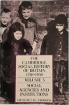 [Ed.] F. M. L. Thompson - The Cambridge Social History of Britain, 1750-1950 - Volume 3 Social agencies and institutions