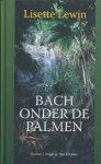 Lewin, Lisette - Bach onder de palmen Lewin, Lisette - Bach onder de palmen