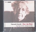 Arendt, Hannah & Axel Grube (sprecher) - Über das Böse: Einige Fragen der Ethik: Vorlesung in vier Teilen