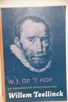 Op 't Hof, W.J.|Teellinck, Willem - De theologische opvattingen van Willem Teellinck