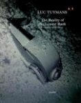 Tuymans, Luc - The Reality of the Lowest Order  a vision of Central Europe