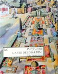 Pierre Grimal - L'arte dei giardini. Una breve storia