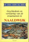 RIDDER, J.G. DE - Geschiedenis en verklaring van de straatnamen in Naaldwijk