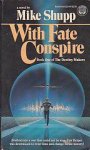 Shupp, Mike - Destiny Makers 1: With Fate Conspire