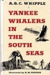 Whipple, A.B.C. - Yankee Whalers in the South Seas