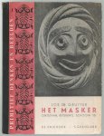 Gruyter, W. Jos. de - Het masker : ontstaan, beteekenis, schoonheid
