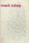 Mark Tobey, Amsterdam (Netherlands). Stedelijk Museum - Mark Tobey