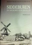 Blaauw , Hindrik . [ isbn 9789052940106 ] - Siddeburen in Woord en Beeld . ( Historisch Fotoboek . ) Rijkelijk geillustreerd met vele zwart- wit foto's en ansichten .  Bijgevoegd is een fotokopie van Deel Vl eerste stuk Oost-Groningen .uit 1940  .