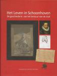 Niestadt, Piet ; Kappers, René ; Dijkstra, Madelon  ... [et al.] - Het leven in Schoonhoven : de geschiedenis van het bestuur van de stad