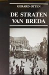 Otten, Gerard. - De straten van Breda. Otten, Gerard. - De straten van Breda.
