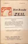 André de Ridder, Karel van de Woestijne, Edmond van Offel, Herman Teirlinck, Henny Marsman, Gaston Burssens, Frank Meylander, Maurice Roelants, F. V. Toussaint van Boelaer, P. G. van Hecke - Het Roode Zeil [Complete set, all published] . Kunst, Letteren, Leven. [Jaargang I, nrs. 1-9]