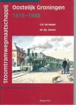 Weger, G.R. de - Stoomtramwegmaatschappij Oostelijk Groningen 1915-1948 / druk 1