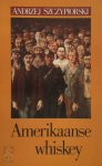 Andrezej Szczypiorski - Amerikaanse whisky