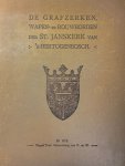 Smits, Dr. C.F. Xav. & Jhr. Mr. A.F.O. van Sasse van Ysselt. - [Gravestones Den Bosch 1912] De Grafzerken in de Kathedrale Sint Janskerk van 's-Hertogenbosch door C.F. XAV Smits, hierbij de Wapen- en Rouwborden door A.F.O. Van Sasse van Ysselt, 's-Hertogenbosch Lutkie & Cranenburg 1912, 374 + 18 pp.
