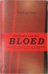 Frans Matthieu - Biografie van het bloed: mythologie, legenden, rituelen, mensenoffers en andere bloederige praktijken