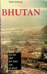 Hickman, Katie - Bhutan. Een reis door het land van de draak