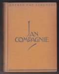 SCHENDEL, ARTHUR VAN (1874 - 1946) - Jan Compagnie [1e druk 1932)