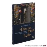 Scheib, Andreas (ed.) - Dies ist mein Leib. Philosophische Texte zur Eucharistie-Debatte im 17. Jahrhundert.