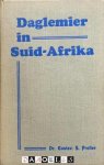 Gustav S. Preller - Daglemier in Suid-Afrika. Oorsig van die Geskiedenis van Suid-Afrika, van die vroegste tye tot 1881