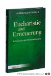 Augustin, George (ed.). - Eucharistie und Erneuerung. Aufbruch aus der Mitte des Glaubens.