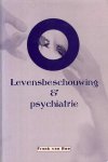 Ree, Frank van - Levensbeschouwing & psychiatrie.