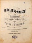 Tutschek, Franz: - Frühlings-Marsch für das Pianoforte zu vier Händen. Op. 37