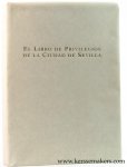 Fernández Gómez, Marcos / Pilar Ostos Salcedo / María Luisa Pardo Rodríguez. - El Libro de Privilegios de la Ciudad de Sevilla. Estudio introductorio y transcripción