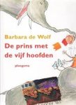 Wolf, Barbara de - De prins met de vijf hoofden