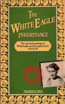 Lind, Ingrid / White Eagle - THE WHITE EAGLE INHERITANCE. The spiritual teachings of White Eagle and their applications in daily life.