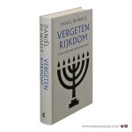 Waele, Daniël de. - Vergeten Rijkdom. Joodse wereldliteratuur uit de klassieke oudheid. Waele, Daniël de. - Vergeten Rijkdom. Joodse wereldliteratuur uit de klassieke oudheid.