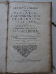 N.n.. - Generael register van alle de placaten, ordonnantien, resolutien, statuten en edicten, begrepen in de vier Deelen van het Groot Placaet-Boeck.  Vervattende I. Den korten Inhoudt van de Stucken en Saken soo als de selve vervolgens in yeder Deel...