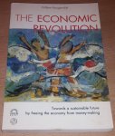Hoogendijk, Willem - The Economic Revolution: Towards a sustainable future by freeing the economy from money-making