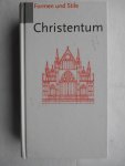 Christe, Yves u.a. - Formen und Stile. Christentum Christe, Yves u.a. - Formen und Stile. Christentum