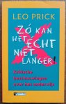 Prick Leo - Zo kan het echt niet langer Kritische beschouwingen over het onderwijs