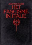 Matthijsen, J.W. - Het fascisme in Italië.