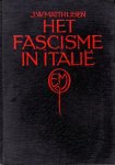 Matthijsen, J.W. - Het fascisme in Italië.