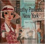 Kevin C. Fitzpatrick - A Journey Into Dorothy Parker's New York