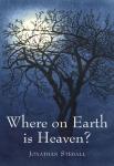 Stedall, Jonathan - Where on Earth is Heaven