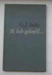 SIRKS, G.J., - Ik heb geloofd..