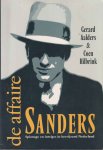 Aalders, Gerard & Coen Hilbrink - De affaire Sanders. Spionage en intriges in herrijzend Nederland Aalders, Gerard & Coen Hilbrink - De affaire Sanders. Spionage en intriges in herrijzend Nederland